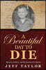 A Beautiful Day to Die