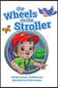The Wheels on the Stroller (Reprint Edition)