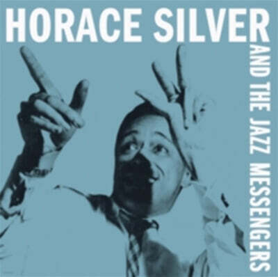 Horace Silver & The Jazz Messengers (호레이스 실버 & 더 재즈 메신저스) - Horace Silver And The Jazz Messengers [LP]