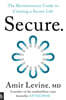 Secure: The Revolutionary Guide to Creating a Secure Life