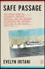 Safe Passage: The Untold Story of Diplomatic Intrigue, Betrayal, and the Exchange of American and Japanese Civilians by Sea During World War II