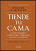 Tiende Tu Cama: Y Otros Pequeños Hábitos Que Cambiarán Tu Vida Y El Mundo. Edición Tapa Dura / Make Your Bed
