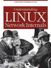 Understanding Linux Network Internals: Guided Tour to Networking on Linux