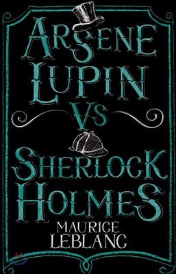 Arsene Lupin vs Sherlock Holmes