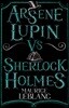 Arsene Lupin vs Sherlock Holmes