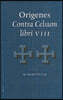 Origenes: Contra Celsum Libri VIII