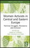 Women Activists in Central and Eastern Europe