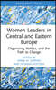 Women Leaders in Central and Eastern Europe