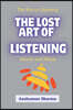 The Lost Art of Listening