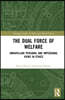 Dual Force of Welfare