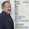 James Richman 라모: 하프시코드를 위한 작품 (Rameau: Pieces De Clavecin)