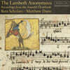 The Iken Scholars 램버스의 무명 작곡가 - 아룬델 성가집에 수록된 작품들의 녹음 (The Lambeth Anonymous - Recordings From the Arundel Choirbook)