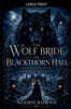 The Wolf Bride of Blackthorn Hall