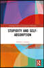 Stupidity and Self-Absorption