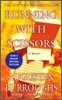Running with Scissors : A Memoir