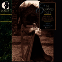 요술에 걸린 섬 - 아일랜드, 스코틀랜드, 잉글랜드, 웨일즈 지방의 하프 음악 (The Enchanted Isles - Harp Music of Ireland, Scotland, England and Wales) - Carol Thompson