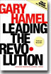 Leading the Revolution: How to Thrive in Turbulent Times by Making Innovation a Way of Life