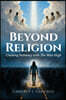 Beyond Religion