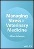 Managing Stress in Veterinary Medicine