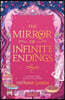 The Mirror of Infinite Endings