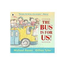 마이클 로젠 The Bus is for Us!