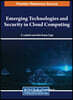 Emerging Technologies and Security in Cloud Computing