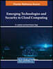 Emerging Technologies and Security in Cloud Computing
