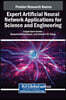 Expert Artificial Neural Network Applications for Science and Engineering