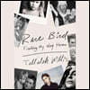 Rare Bird: Finding My Way Home