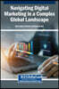Navigating Digital Marketing in a Complex Global Landscape