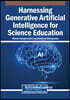 Harnessing Generative Artificial Intelligence for Science Education