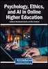 Psychology, Ethics, and AI in Online Higher Education