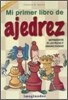 Mi Primer Libro De Ajedrez/ My First Book of Chess