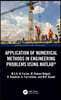 Application of Numerical Methods in Engineering Problems using MATLAB®
