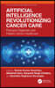 Artificial Intelligence Revolutionizing Cancer Care