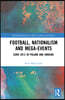 Football, Nationalism and Mega-Events