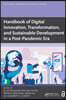 Handbook of Digital Innovation, Transformation, and Sustainable Development in a Post-Pandemic Era