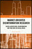 Market-Oriented Disinformation Research