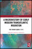 Microhistory of Early Modern Transatlantic Migration