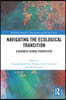 Navigating the Ecological Transition