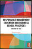 Responsible Management Education and Business School Practices