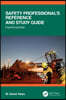 Safety Professional's Reference and Study Guide, Fourth Edition