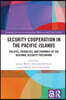 Security Cooperation in the Pacific Islands