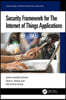 Security Framework for The Internet of Things Applications