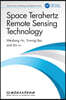 Space Terahertz Remote Sensing Technology