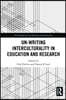 Un-writing Interculturality in Education and Research