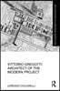 Vittorio Gregotti. Architect of the Modern Project