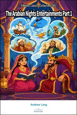 The Arabian Nights Entertainments Part 1