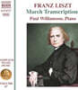 Paul Williamson 리스트: 피아노 전곡 작품 67집 (Liszt: Complete Piano Music Vol. 67)