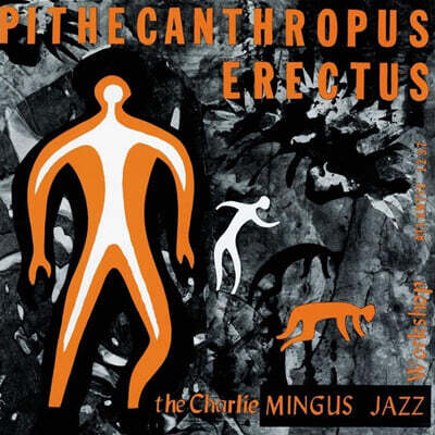 Charles Mingus (찰스 밍거스) - Pithecanthropus Erectus [SACD Hybrid]